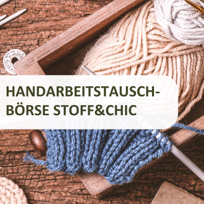 Handarbeitstauschbörse bei Stoff&Chic