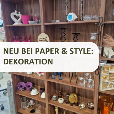 Neu bei Paper & Style: Dekoration